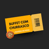 Buffet com Churrasco - Jantar